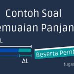 Contoh Soal Pemuaian Panjang Beserta Pembahasannya