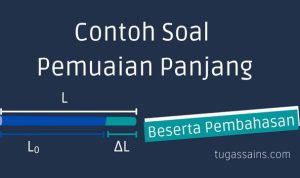 Contoh Soal Pemuaian Panjang Beserta Pembahasannya