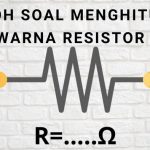 Contoh soal menghitung nilai resistor