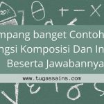 Contoh Soal Fungsi Komposisi Dan Invers Beserta Jawabannya