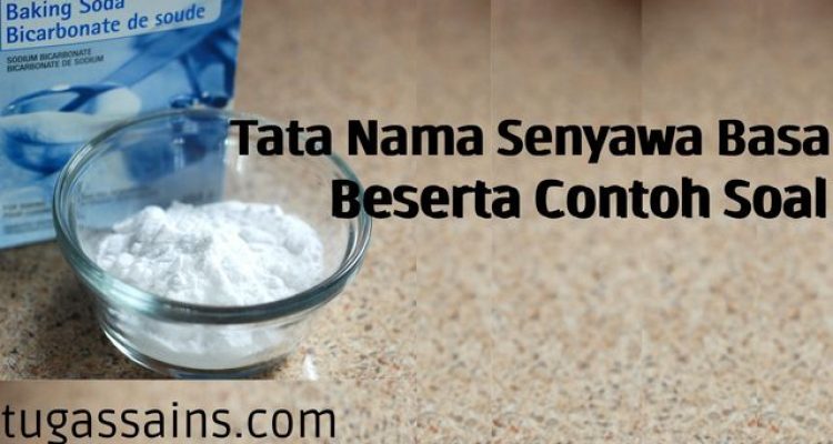 Tata Nama Senyawa Basa Kimia Beserta Contoh Soal