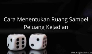 Cara Menentukan Ruang Sampel Peluang Kejadian