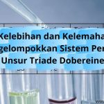 Kelebihan dan Kelemahan Pengelompokkan Sistem Periodik Unsur Triade Dobereiner