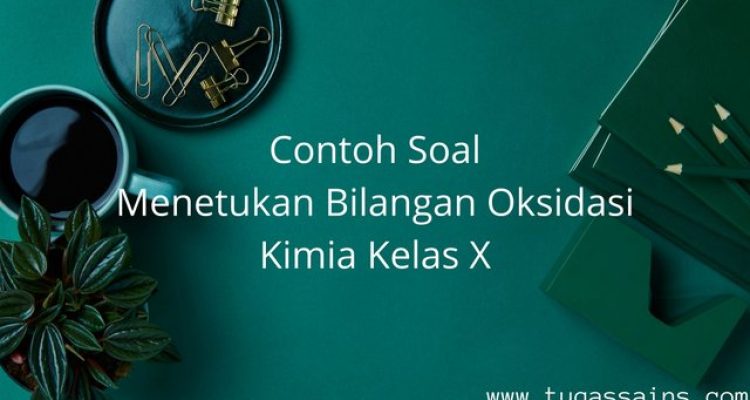 Contoh Soal Menetukan Bilangan Oksidasi