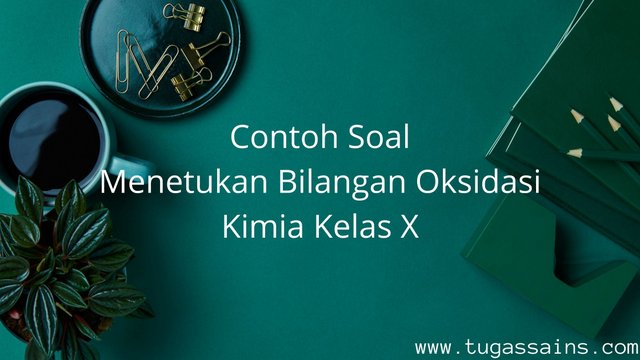 Contoh Soal Menetukan Bilangan Oksidasi