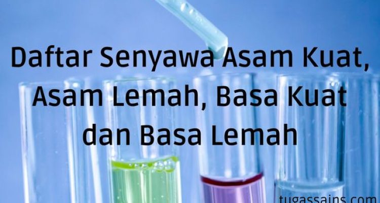 Daftar Senyawa Asam Kuat2C Asam Lemah2C Basa Kuat dan Basa Lemah