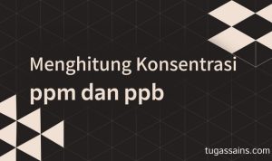 menghitung konsentrasi ppm dan ppb