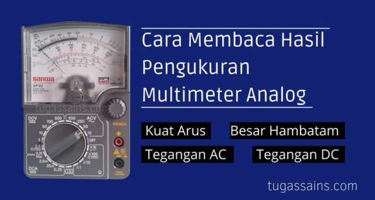 Cara Membaca Hasil Pengukuran Multimeter Analog
