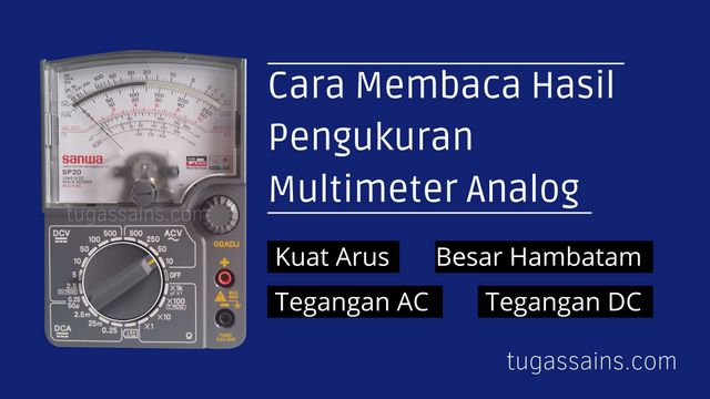 Cara Membaca Hasil Pengukuran Multimeter Analog
