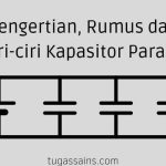 Pengertian2C Rumus dan Ciri ciri Kapasitor Paralel