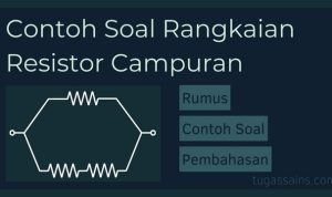 Contoh Soal Rangkaian Resistor Campuran