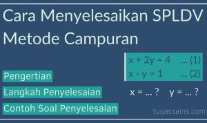 Cara Menyelesaikan SPLDV Metode Campuran