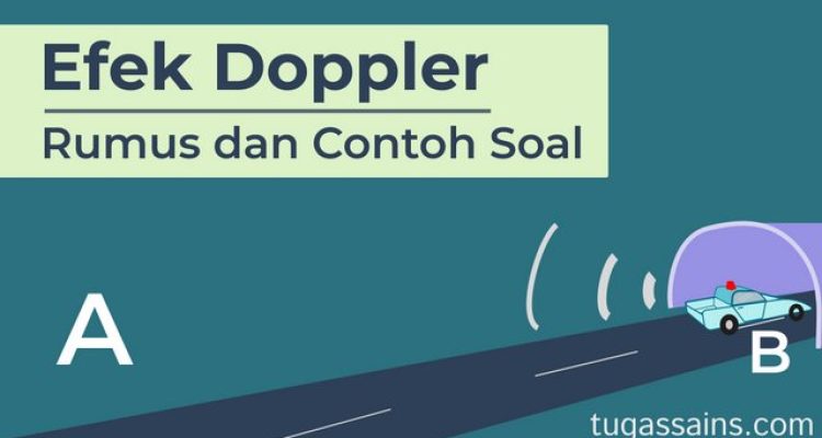 Rumus Efek Doppler dan Contoh Soal