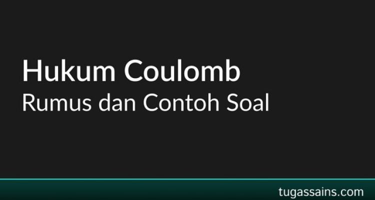 rumus hukum coulomb dan contoh soal
