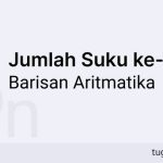 jumlah suku ke n barisan aritmatika