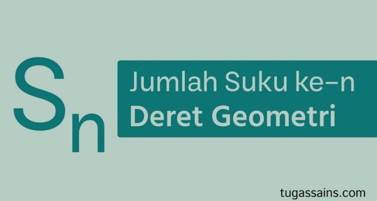 jumlah suku ke n deret geometri